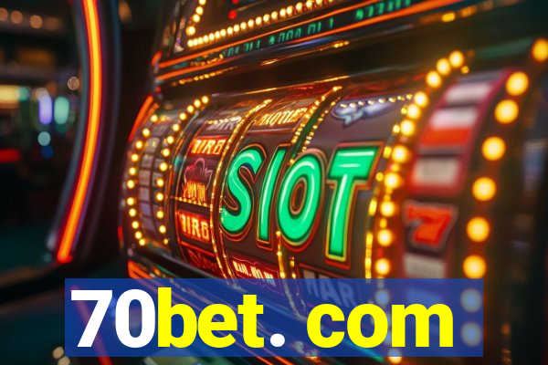 70bet. com